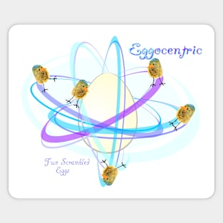 EGGocentric Sticker